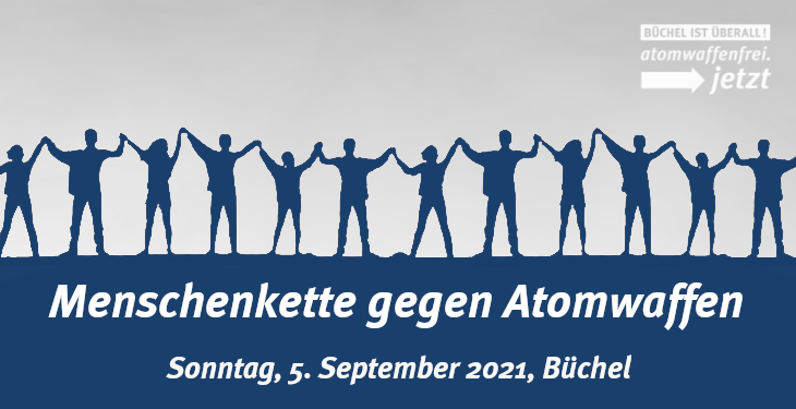 Menschenkette gegen Atomwaffen - Sonntag, 5.9.21 in Bchel